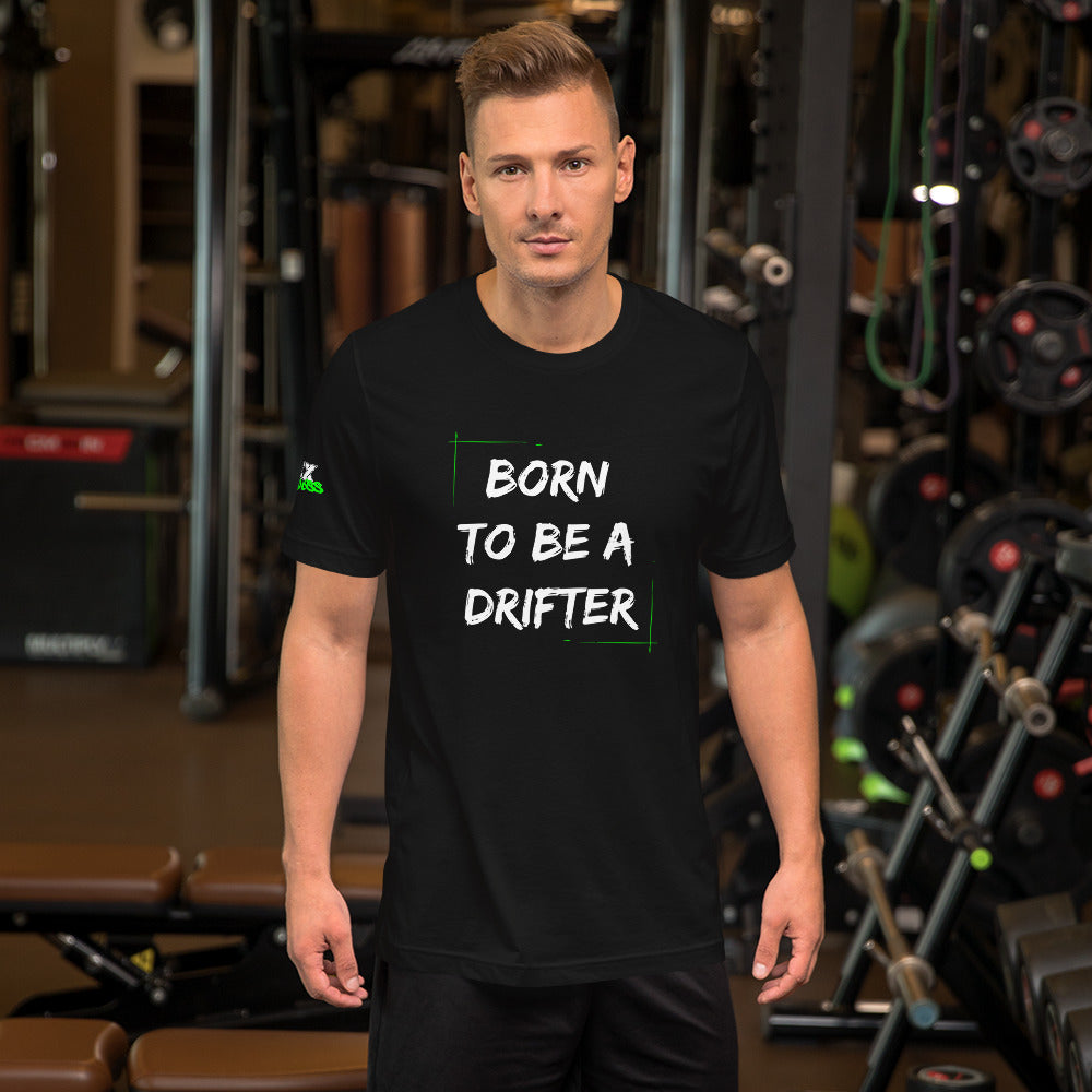 Born to be a Drifter - T-Shirt (Unisex)