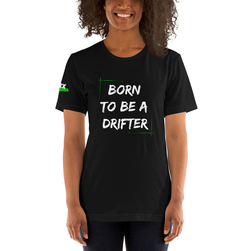 Born to be a Drifter - T-Shirt (Unisex)