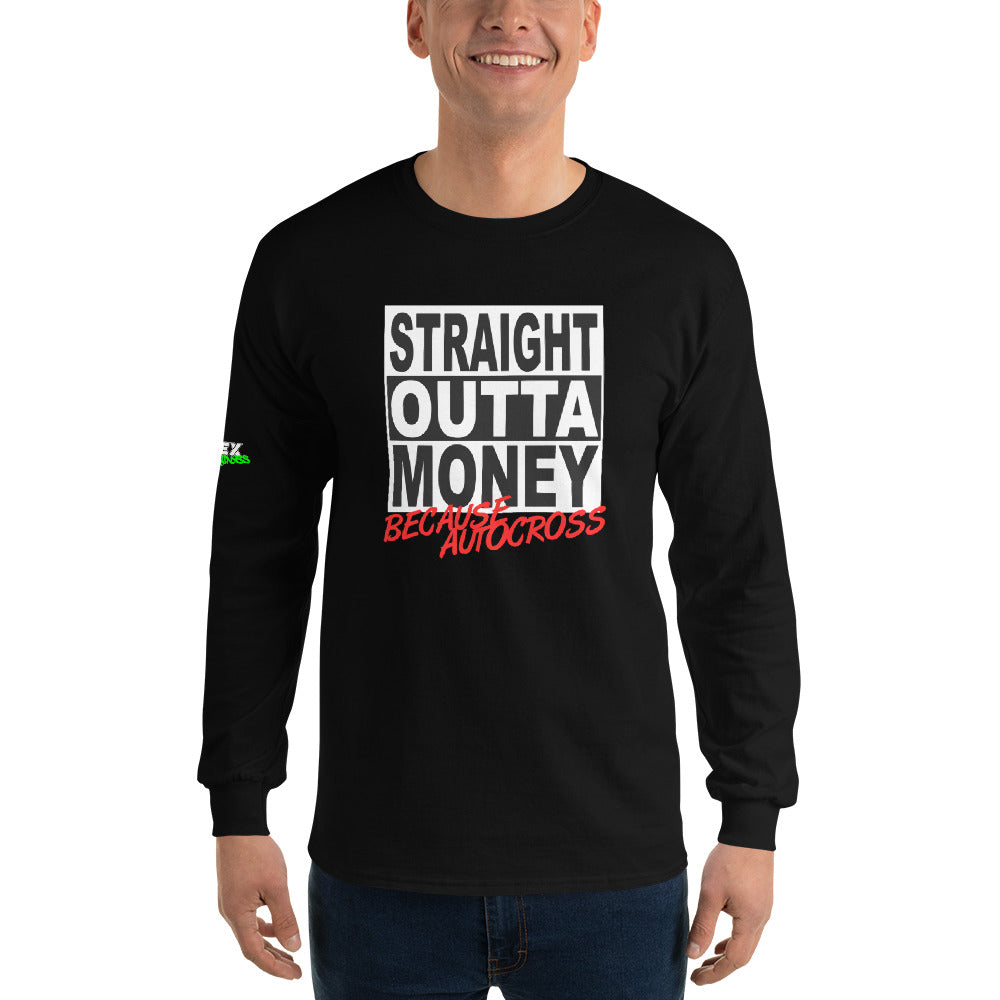 Straight Outta Money Because Autocross - Men’s Long Sleeve Shirt