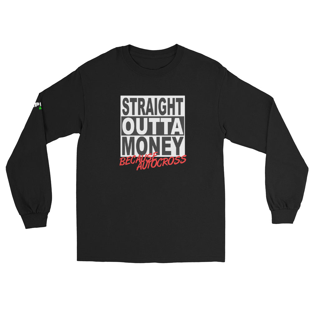 Straight Outta Money Because Autocross - Men’s Long Sleeve Shirt