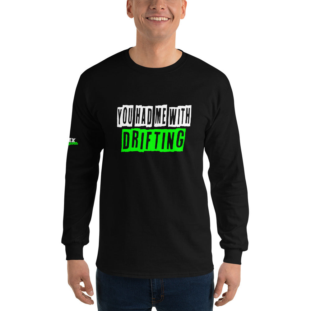 You had me with Drifting - Men’s Long Sleeve Shirt