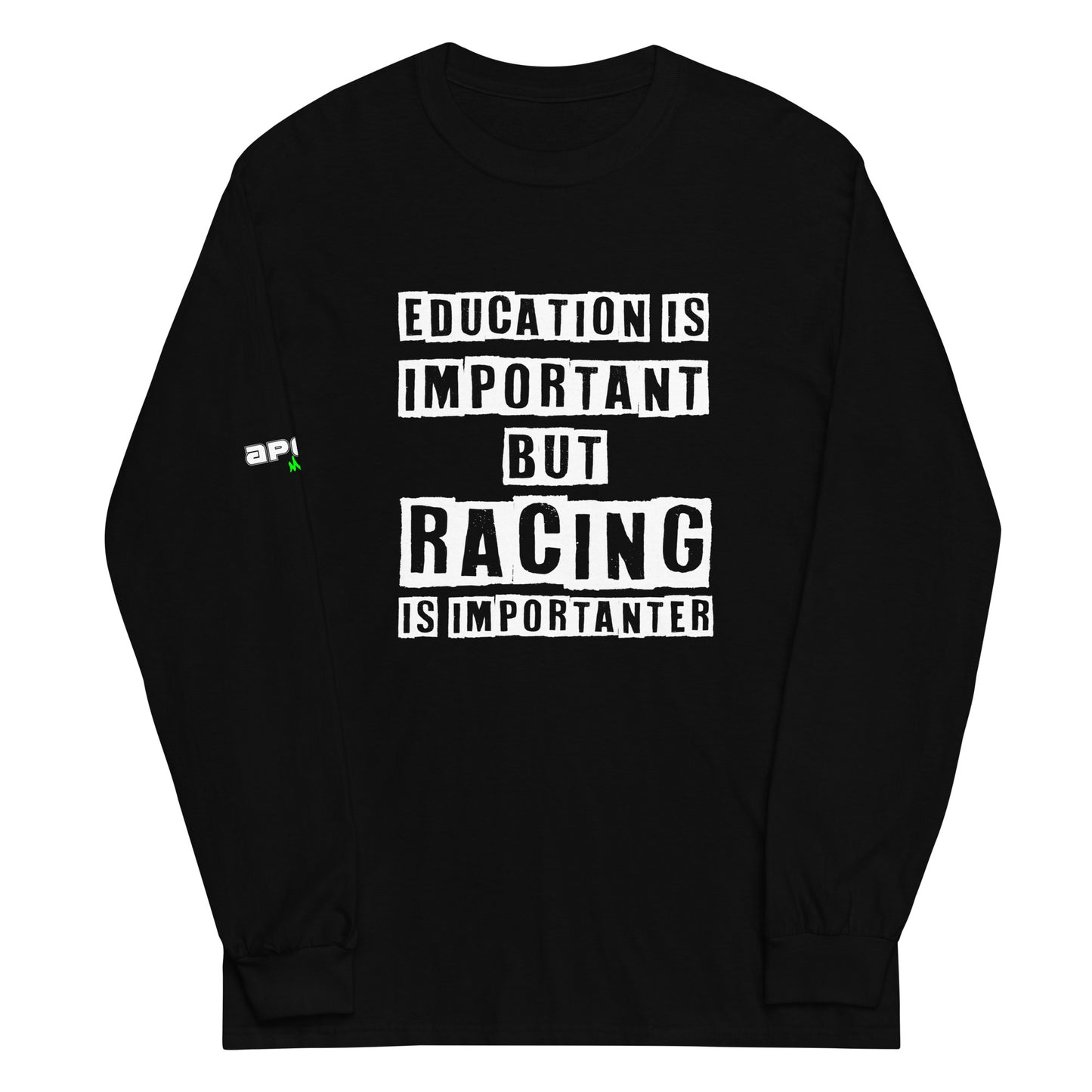 Racing is Importanter - Men’s Long Sleeve Shirt