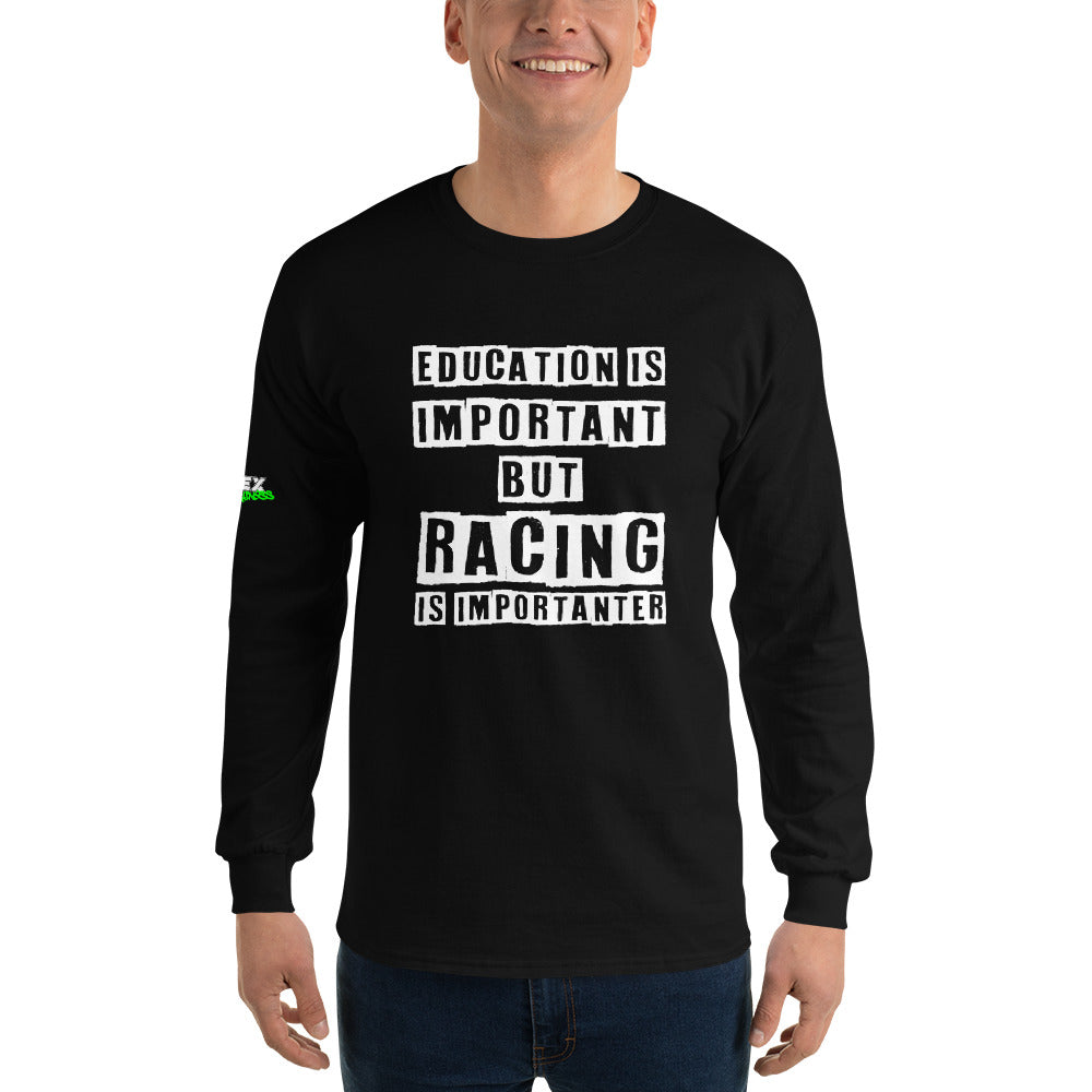 Racing is Importanter - Men’s Long Sleeve Shirt