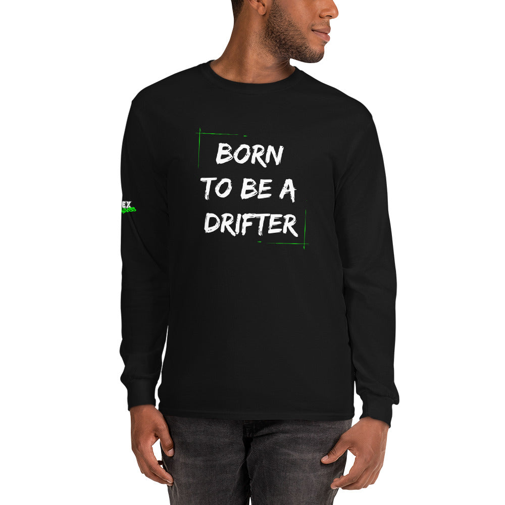 Born to be a Drifter - Men’s Long Sleeve Shirt