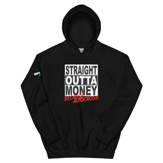 Straight Outta Money Because Autocross - Hoodie (Unisex)