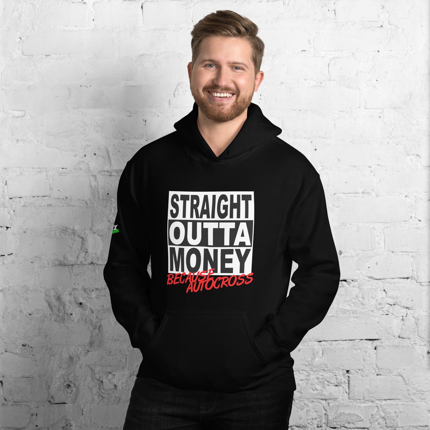 Straight Outta Money Because Autocross - Hoodie (Unisex)