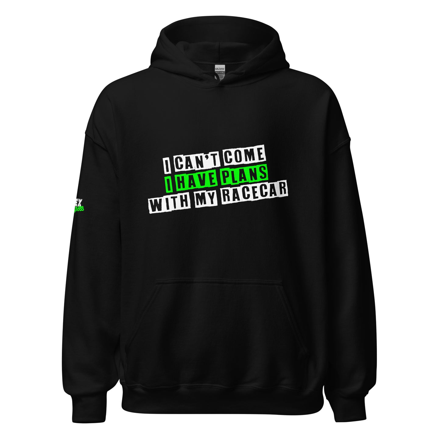 I can't come I have plans with my Racecar - Hoodie (Unisex)