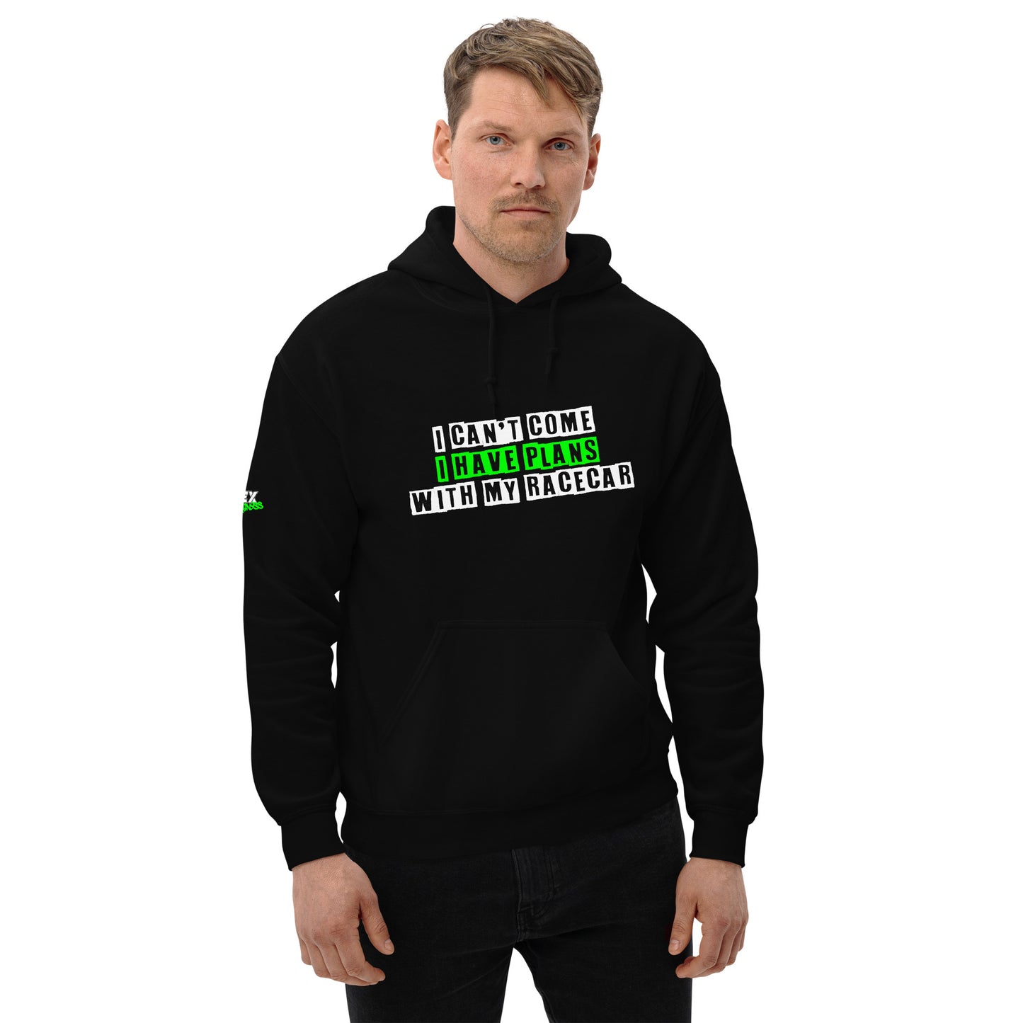 I can't come I have plans with my Racecar - Hoodie (Unisex)