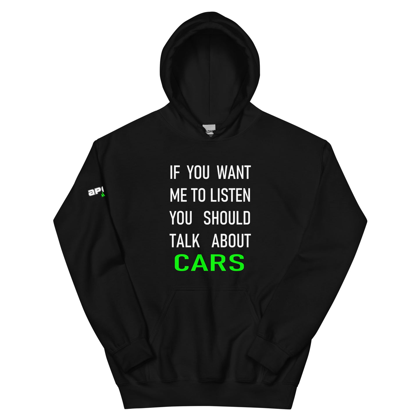 If you want me to listen you should talk about cars - Hoodie (Unisex)