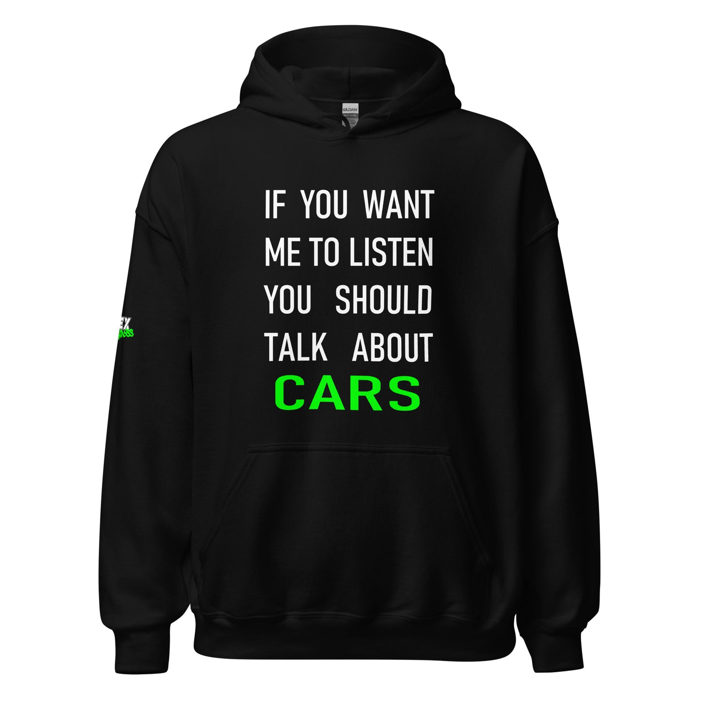 If you want me to listen you should talk about cars - Hoodie (Unisex)