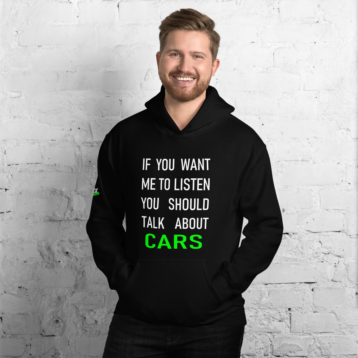 If you want me to listen you should talk about cars - Hoodie (Unisex)