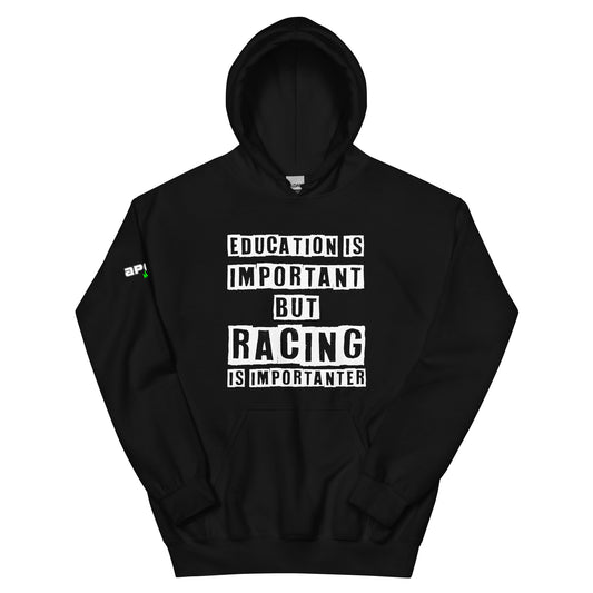 Racing is Importanter - Hoodie (Unisex)