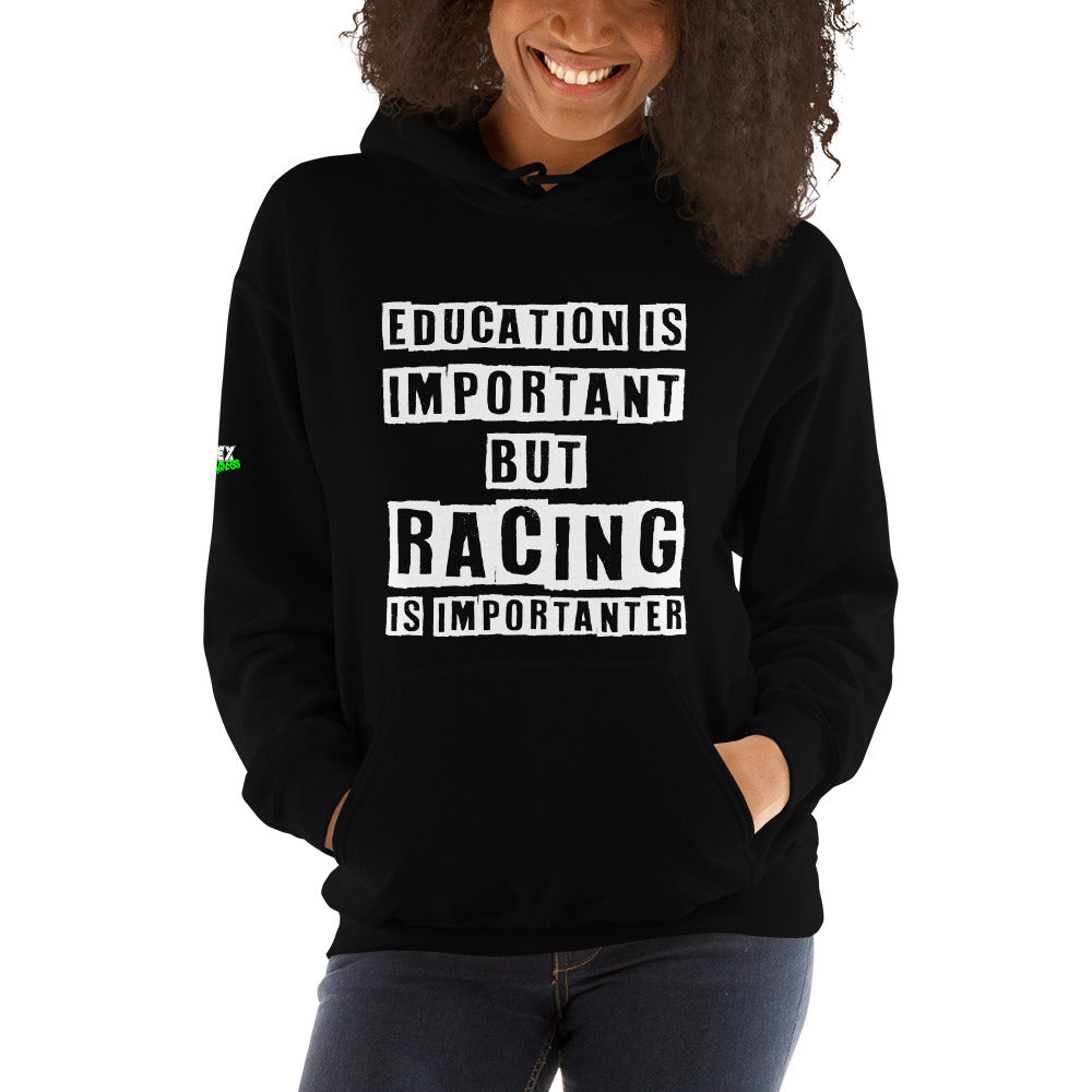 Racing is Importanter - Hoodie (Unisex)