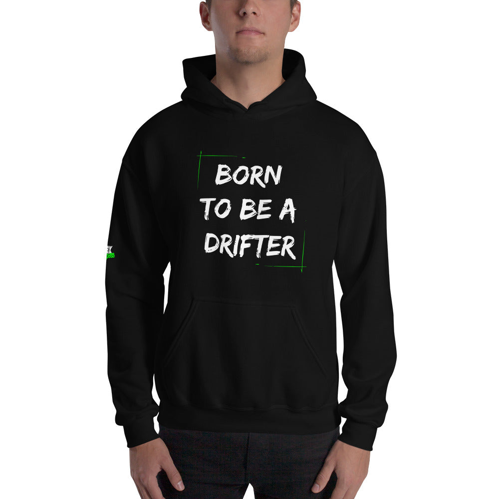 Born to be a Drifter - Hoodie (Unisex)