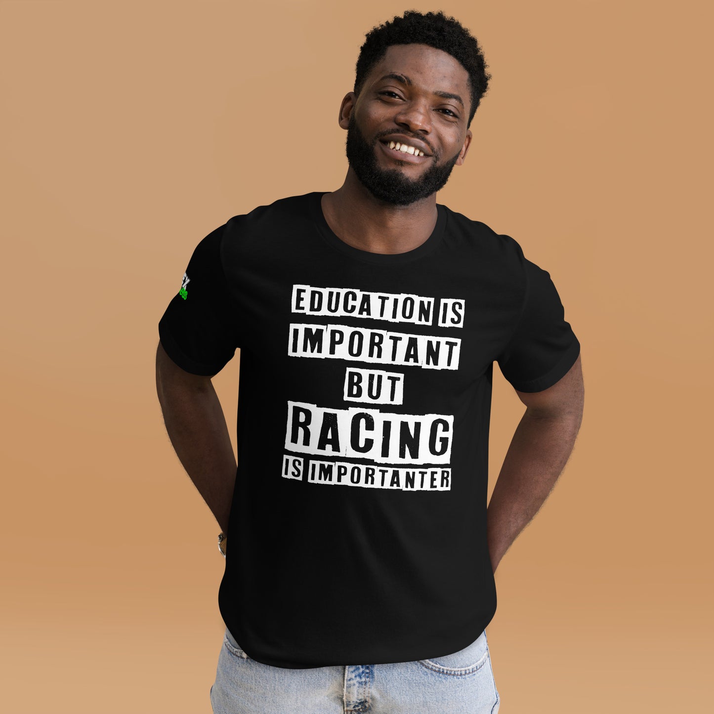 Racing is Importanter - T-Shirt (Unisex)