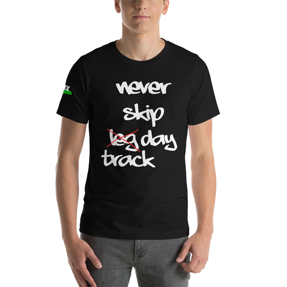 never skip track day - T-Shirt (Unisex)