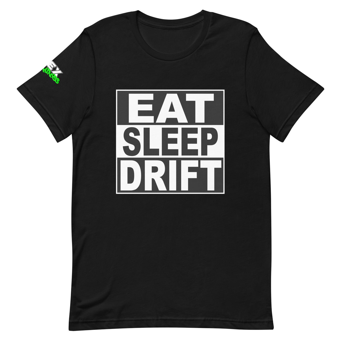 Eat Sleep Drift - T-Shirt (Unisex)