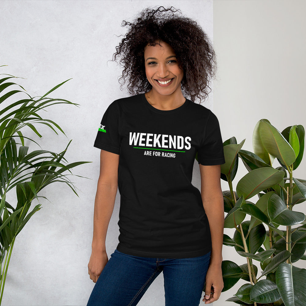 Weekends are for Racing - T-Shirt (Unisex)