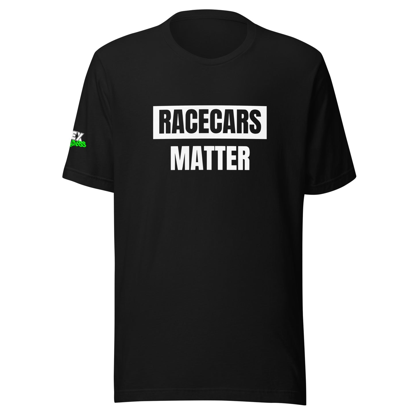 Racecars Matter - T-Shirt (Unisex)