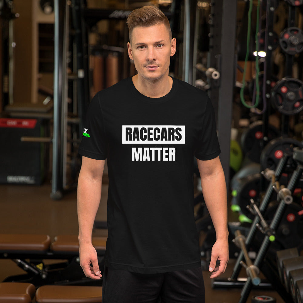 Racecars Matter - T-Shirt (Unisex)