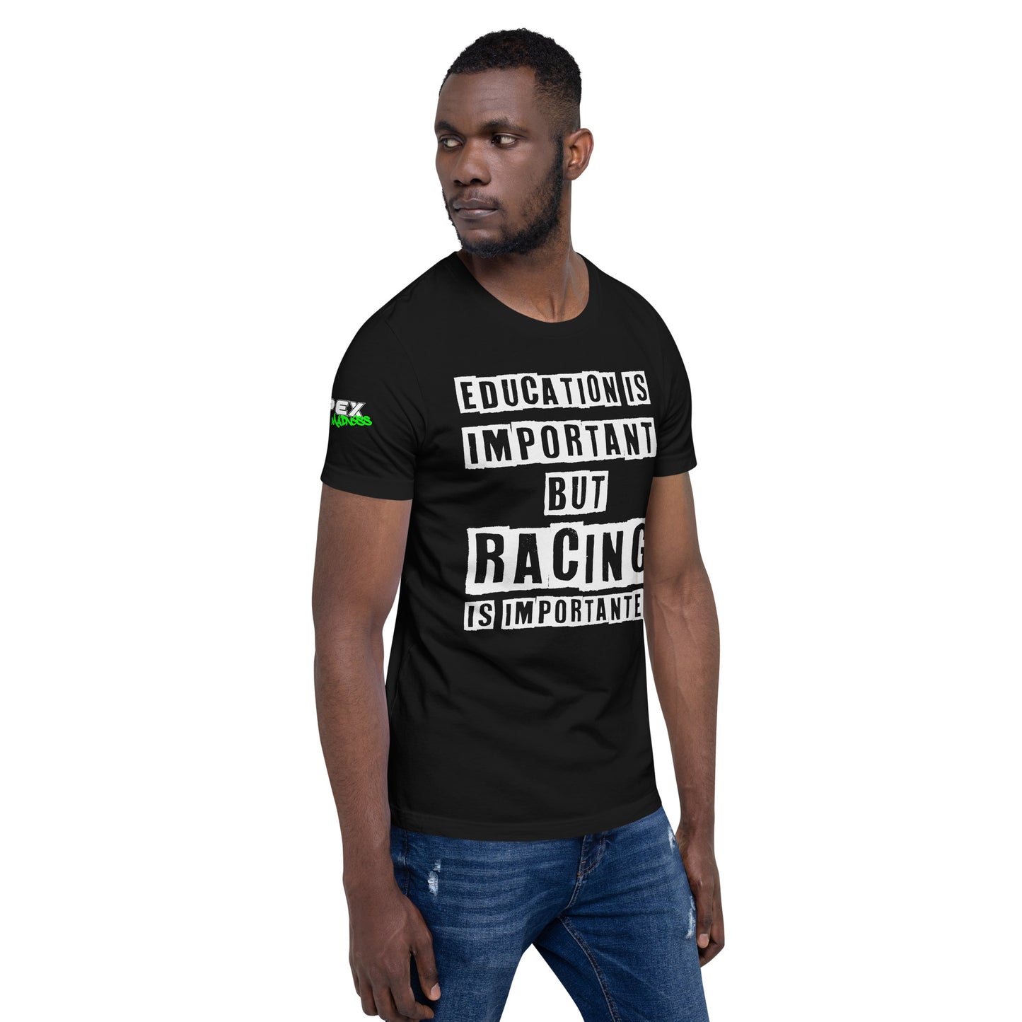 Racing is Importanter - T-Shirt (Unisex)