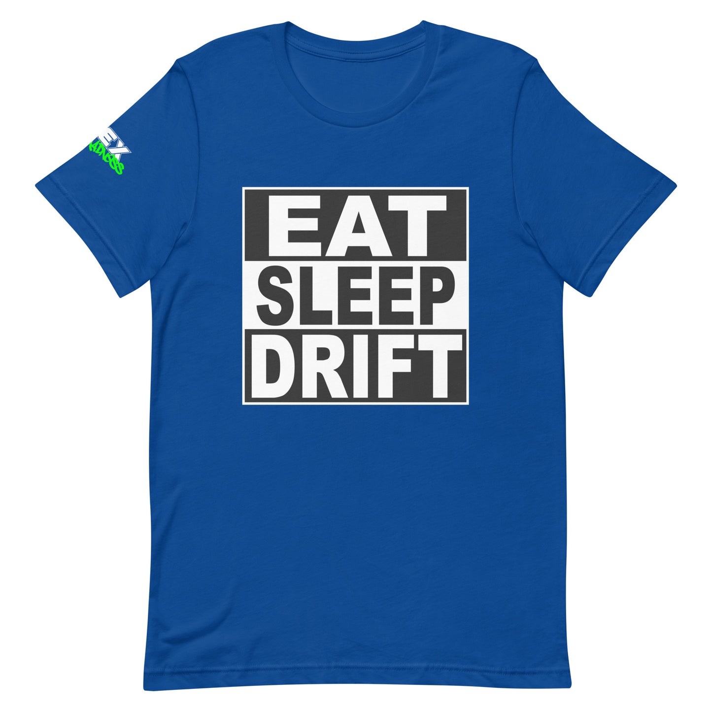 Eat Sleep Drift - T-Shirt (Unisex)